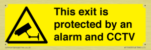 This exit is protected by an alarm and CCTV